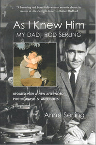 AS I KNEW HIM by Anne Serling